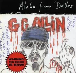 GG Allin : Aloha from Dallas